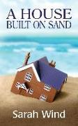 A House Built on Sand