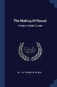 The Making of Hawaii: A Study in Social Evolution