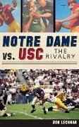 Notre Dame vs. Usc: The Rivalry