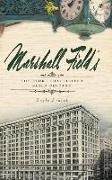 Marshall Field's: The Store That Helped Build Chicago