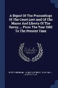 A Digest of the Proceedings of the Court Leet and of the Manor and Liberty of the Savoy, ... from the Year 1682 to the Present Time
