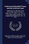 Professional Baseball Teams and the Antitrust Laws: Hearing Before the Subcommittee on Antitrust, Monopolies, and Business Rights of the Committee on