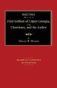 Sketches of Some of the First Settlers of Upper Georgia, of the Cherokees, and the Author