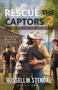 Rescue the Captors 2: Faith That Can Move Mountains
