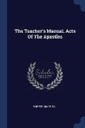 The Teacher's Manual. Acts of the Apostles