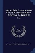 Report of the Quartermaster- General of the State of New Jersey, for the Year 1903: 1903