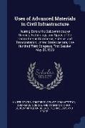 Uses of Advanced Materials in Civil Infrastructure: Hearing Before the Subcommittee on Science, Technology, and Space of the Committee on Commerce, Sc