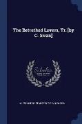 The Betrothed Lovers, Tr. [By C. Swan]