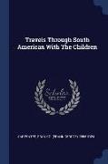 Travels Through South American with the Children