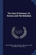 The Isles of Summer, Or, Nassau and the Bahamas