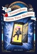 The Tremendous Baron Time Machine: Volume 4