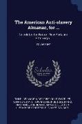 The American Anti-Slavery Almanac, for ...: Calculated for Boston, New York, and Pittsburgh .., Volume 1844