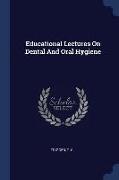 Educational Lectures on Dental and Oral Hygiene