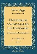 Oesterreich von Világos bis zur Gegenwart, Vol. 1