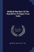 Medical Sketches of the Expedition to Egypt from India