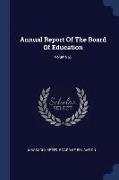 Annual Report of the Board of Education, Volume 65