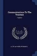 Communications to the Trustees, Volume 4