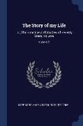 The Story of My Life: : Or, the Sunshine and Shadow of Seventy Years, Volume, Volume 2