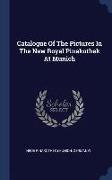 Catalogue of the Pictures in the New Royal Pinakothek at Munich