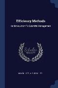 Efficiency Methods: An Introduction to Scientific Management