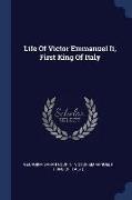 Life of Victor Emmanuel II, First King of Italy