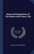 Rules and Regulations of the Walton and Cotton Club