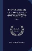 New York University: Its History, Influence, Equipment and Characteristics, With Biographical Sketches and Portraits of Founders, Benefacto