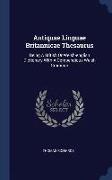 Antiquae Linguae Britannicae Thesaurus: Being A British Or Welsh-english Dictionary With A Compendious Welsh Grammar