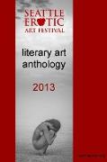 Seattle Erotic Art Festival Literary Art Anthology 2013