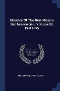 Minutes of the New Mexico Bar Association, Volume 10, Part 1895