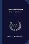 Elementary Algebra: First[-Second] Year Course, Volume 1