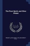 The Finer Spirit, and Other Poems