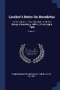 Larcher's Notes On Herodotus: Historical and Critical Comments On the History of Herodotus, With a Chronological Table, Volume 1