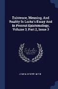 Existence, Meaning, and Reality in Locke's Essay and in Present Epistemology, Volume 3, Part 2, Issue 3