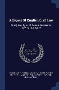 A Digest of English Civil Law: Family Law, by W. M. Geldart. Succession, by W. S. Holdsworth