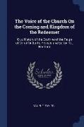 The Voice of the Church on the Coming and Kingdom of the Redeemer: Or, a History of the Doctrine of the Reign of Christ on Earth, Revised and Ed. by H