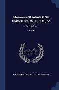 Memoirs of Admiral Sir Sidney Smith, K. C. B., &C: In Two Volumes, Volume 1