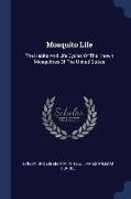 Mosquito Life: The Habits and Life Cycles of the Known Mosquitoes of the United States