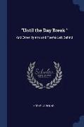 Until the Day Break: And Other Hymns and Poems Left Behind