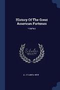 History of the Great American Fortunes, Volume 2