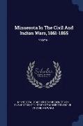 Minnesota In The Civil And Indian Wars, 1861-1865, Volume 1