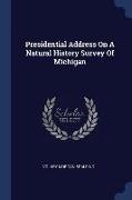 Presidential Address on a Natural History Survey of Michigan