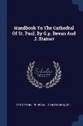 Handbook to the Cathedral of St. Paul, by G.P. Bevan and J. Stainer