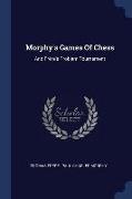Morphy's Games Of Chess: And Frère's Problem Tournament