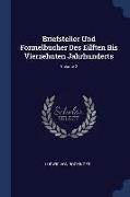 Briefsteller Und Formelbücher Des Eilften Bis Vierzehnten Jahrhunderts, Volume 2