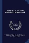 Report from the Select Committee on Home Work