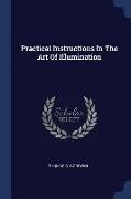 Practical Instructions in the Art of Illumination