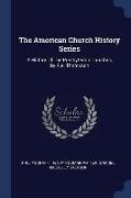 The American Church History Series: A History of the Presbyterian Churches, by R.E. Thompson