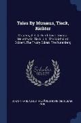 Tales By Musæus, Tieck, Richter: Musæus, J. K. A. Dumb Love. Libussa. Melechsala. Tieck, J. L. The Fair-haired Eckbert. The Trusty Eckart. The Runenbe