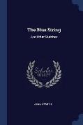 The Blue String: And Other Sketches